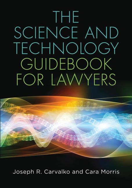 The Science and Technology Guidebook for Lawyers