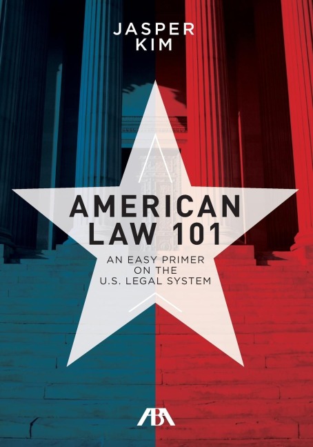 American Law 101: An Easy Primer on the U.S. Legal System