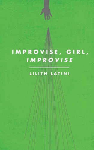Improvise, Girl, Improvise