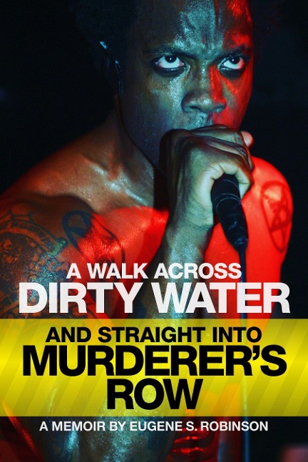 A Walk Across Dirty Water and Straight into Murderers Row