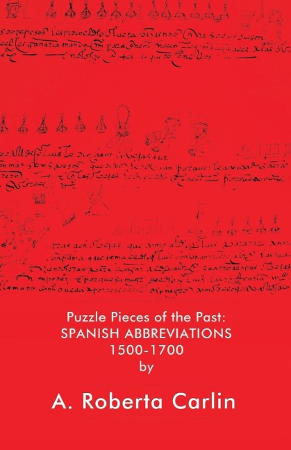 Puzzle Pieces of the Past: Spanish Abbreviations 1500-1700