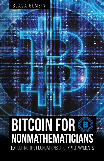 Bitcoin for Nonmathematicians: Exploring the Foundations of Crypto Payments