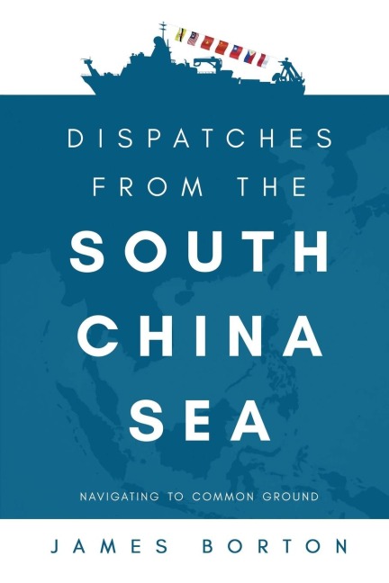 Dispatches from the South China Sea: Navigating to Common Ground