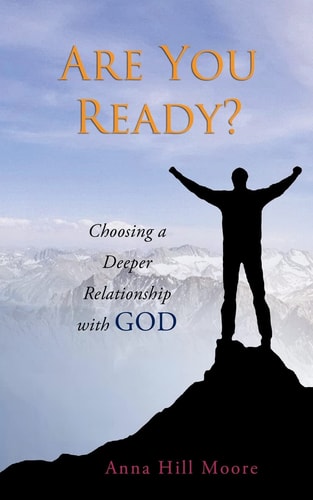 Are You Ready? Choosing a Deeper Relationship with God