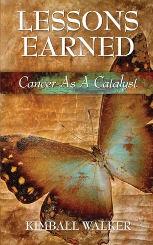 Lessons Earned Cancer As a Catalyst