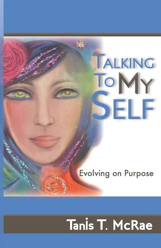 Talking To My Self Evolving on Purpose