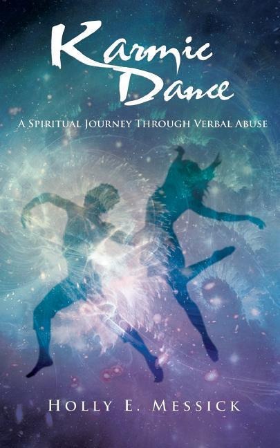 Karmic Dance: A Spiritual Journey Through Verbal Abuse