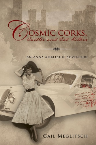 Cosmic Corks, Castles and Cat Killers An Anna Ambleside Adventure