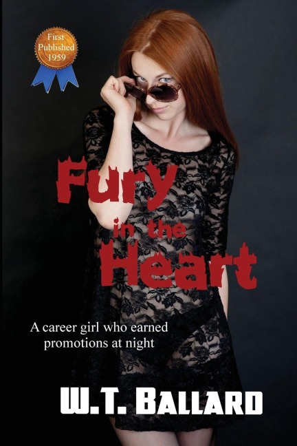 Fury in the Heart: A Vintage Noir Novel of Hollywood Ambition and Desire
