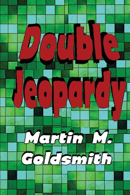 Double Jeopardy: A Classic Noir Novel of Crime, Punishment, and Legal Suspense