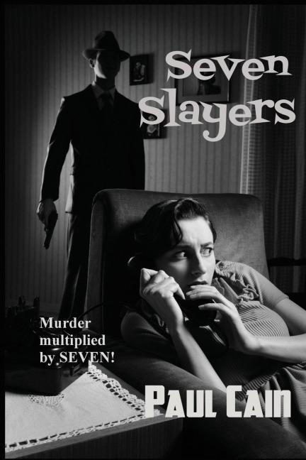Seven Slayers: Classic Hardboiled Crime Stories