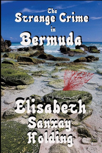 The Strange Crime in Bermuda: A Classic Island Mystery of Suspense and Secrets