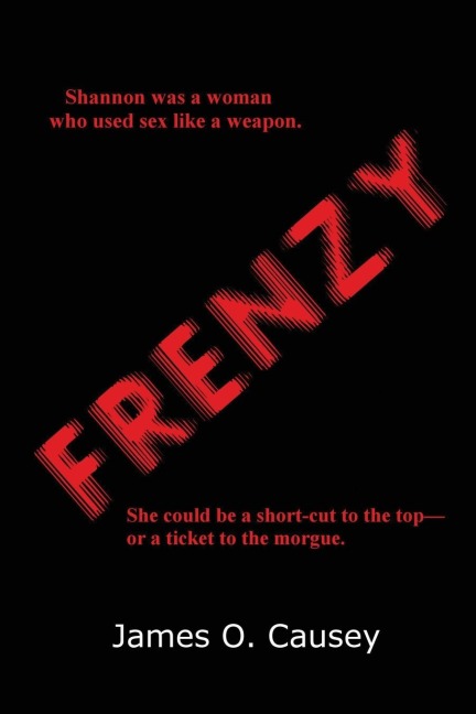 Frenzy: A Classic Noir Novel of Greed, Violence, and Desperation