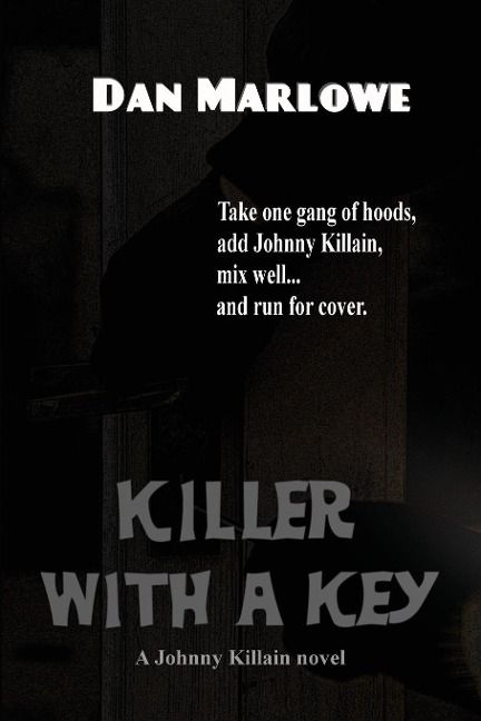 Killer with a Key: A Hardboiled Crime Novel of Murder, Blackmail, and Pursuit