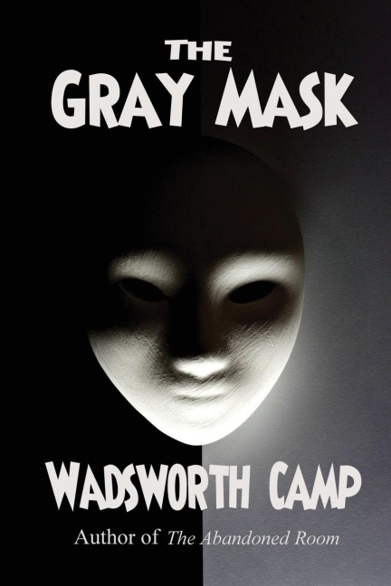 The Gray Mask: A Suspenseful Tale of a Masked Criminal