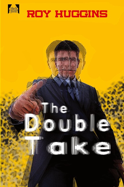The Double Take: A Novel of Crime, Identity, and Deception