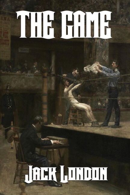 The Game: A Classic Boxing Novel of Risk, Love, and Consequence