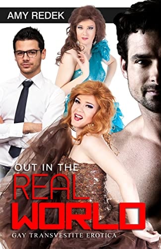 Out in the Real World Gay Transvestite Erotica