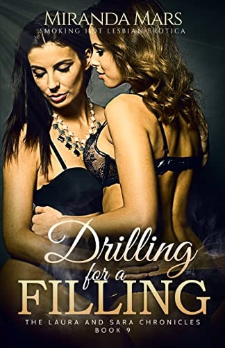 Drilling for a Filling Smoking Hot Lesbian Erotica