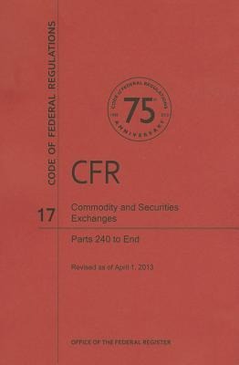 Commodity and Securities Exchanges, Parts 240 to End