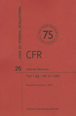 Code of Federal Regulations Title 26, Internal Revenue, Parts 1. 5011. 640, 2013