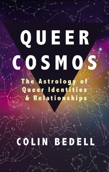 Queer Cosmos: The Astrology of Queer Identities & Relationships