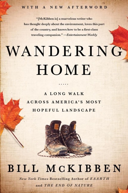 Wandering Home: A Long Walk Across Americas Most Hopeful Landsca