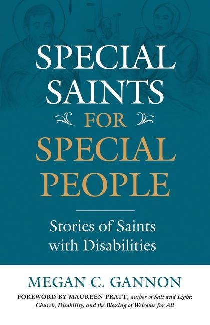 Special Saints for Special People: Stories of Saints with Disabilities