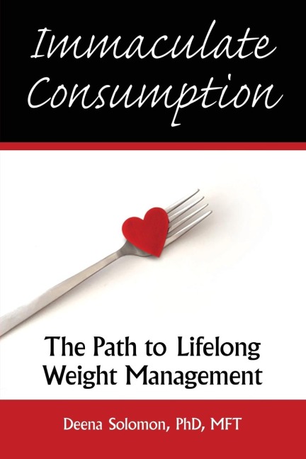 Immaculate Consumption: The Path to Lifelong Weight Management