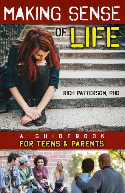 Making Sense of Life: A Guidebook for Teens and Parents
