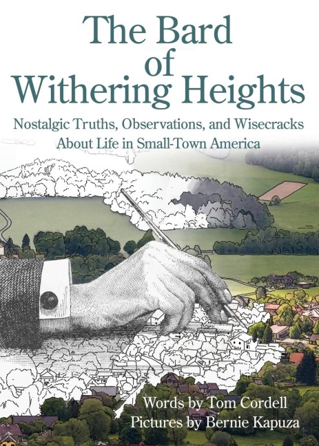 The Bard of Withering Heights: Nostalgic Truths, Observations, and Wisecracks About Life in Small-Town America