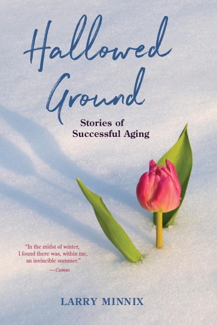Hallowed Ground: Stories of Successful Aging