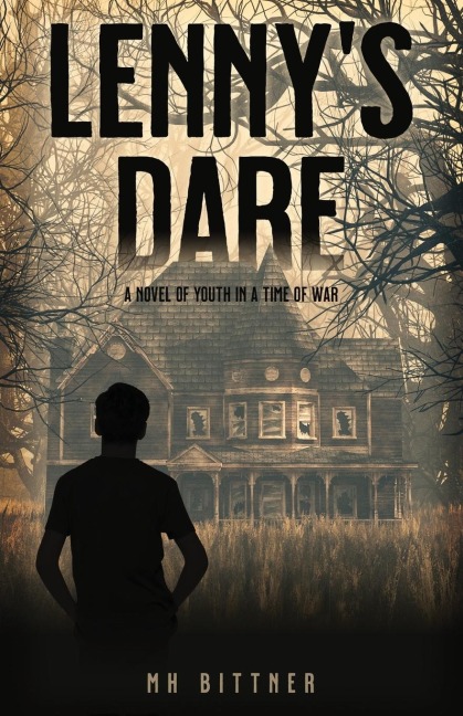 Lennys Dare: A Novel of Youth in a Time of War