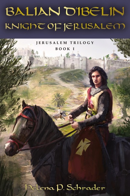 Balian dIbelin: Knight of Jerusalem