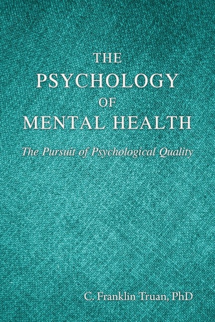 The Psychology of Mental Health: The Pursuit of Psychological Quality