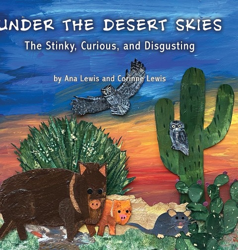 Under the Desert Skies: The Stinky, Curious, and Disgusting