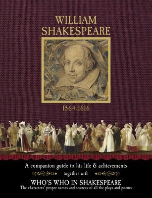 William Shakespeare 1564-1616: A Companion Guide to His Life & Achievements