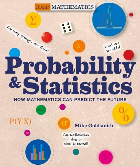 Probability & Statistics: How Mathematics Can Predict the Future