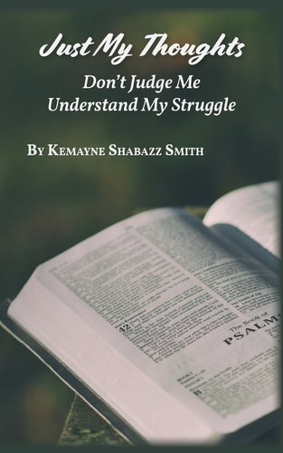 Just My Thoughts Don't Judge Me Understand My Struggle