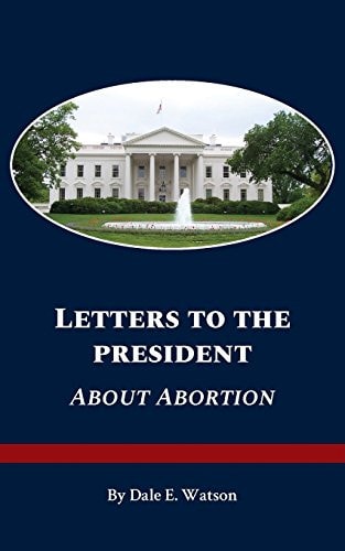 Letters To The President About Abortion