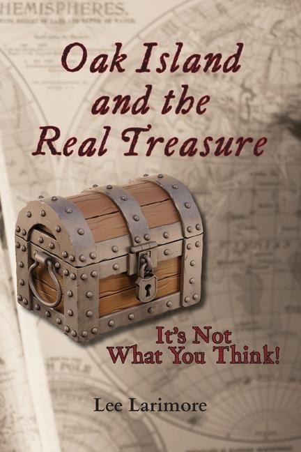 Oak Island and the Real Treasure: It's Not What You Think!