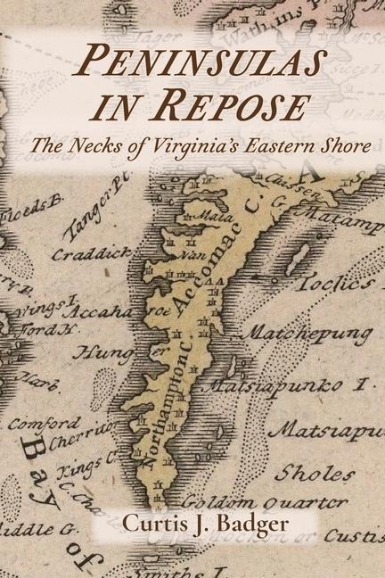 Peninsulas in Repose: The Necks of Virginias Eastern Shore