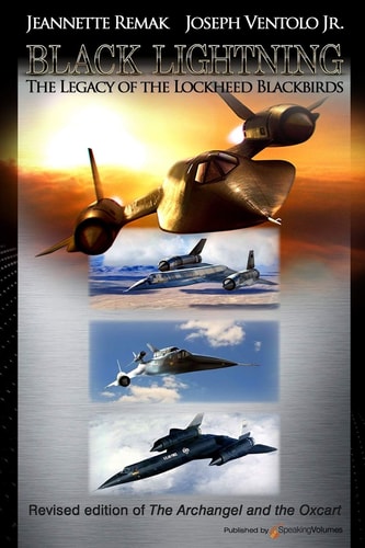 Black Lightning The Legacy of the Lockheed Blackbirds