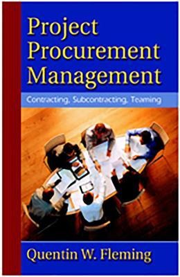 Project Procurement Management: Contracting, Subcontracting, Teaming