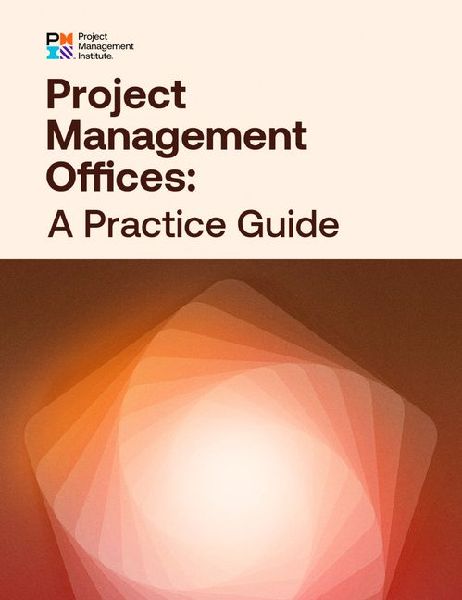 Project Management Offices: A Practice Guide