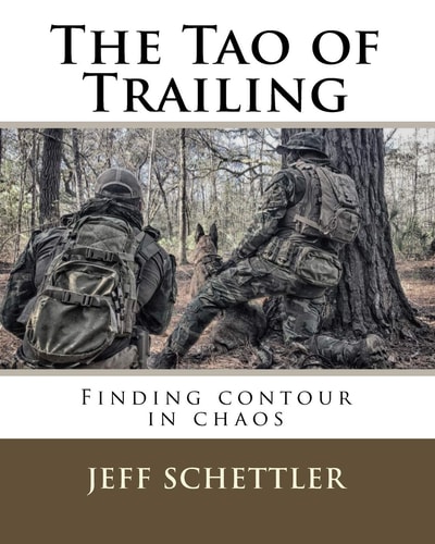 The Tao of Trailing A Guide to Finding Countour in the Chaos of Scent Dogs