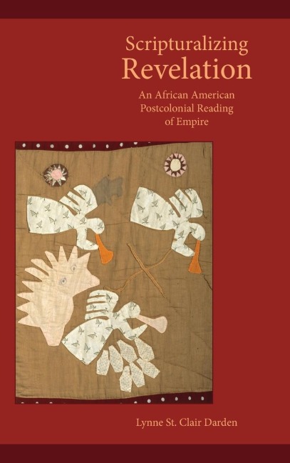 Scripturalizing Revelation: An African American Postcolonial Reading of Empire