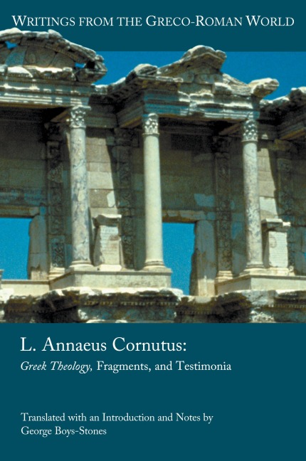 L. Annaeus Cornutus: Greek Theology, Fragments, and Testimonia
