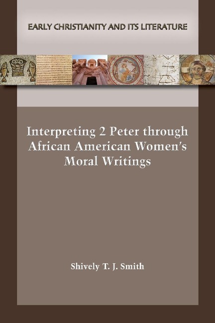 Interpreting 2 Peter through African American Womens Moral Writings
