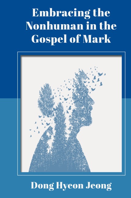 Embracing the Nonhuman in the Gospel of Mark